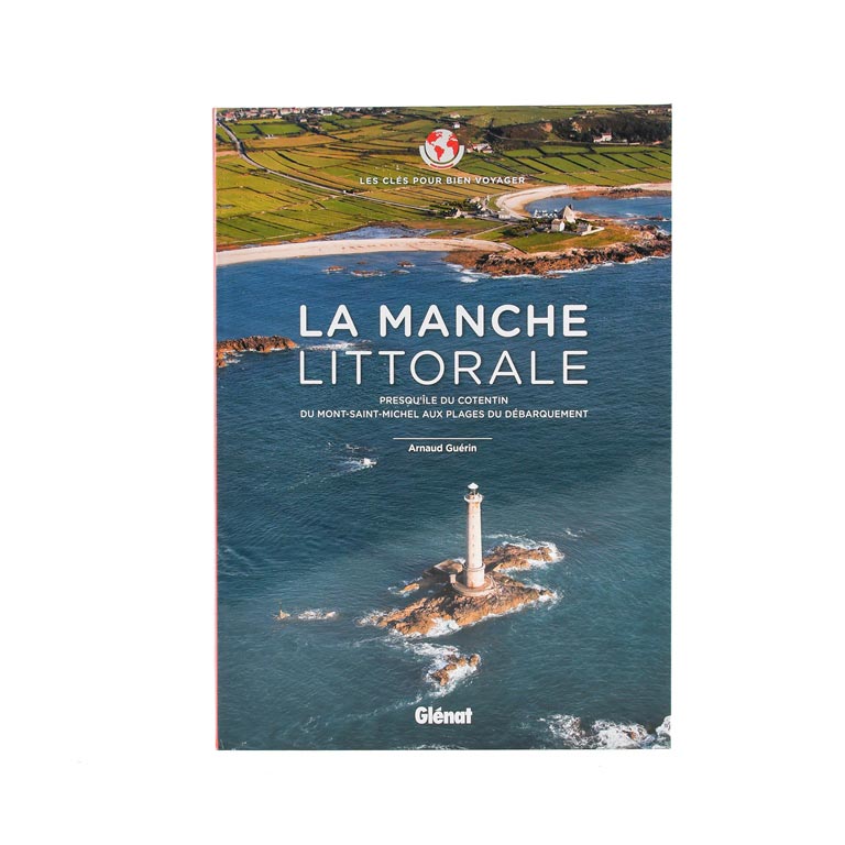La Manche Littorale – Presqu&rsquo;île du Cotentin du Mont Saint-Michel aux Plages du Débarquement